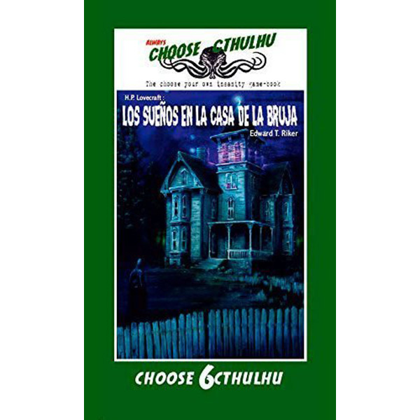 Choose Cthulhu 6 - Los Sueños en la Casa de la Bruja