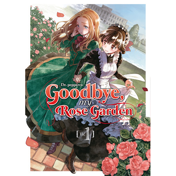 Goodbye My Rose Garden Vol. 1