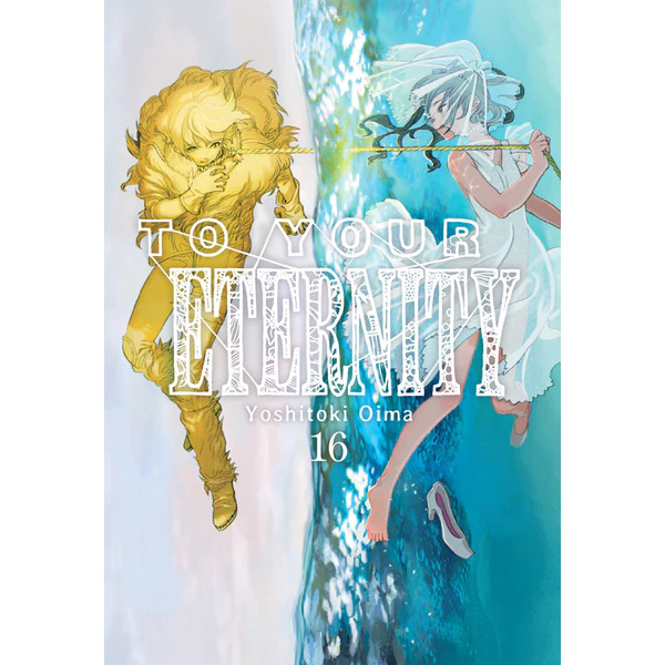 To Your Eternity Vol.16